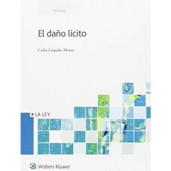 Daño lícito,El - Carlos Céspedes Muñoz