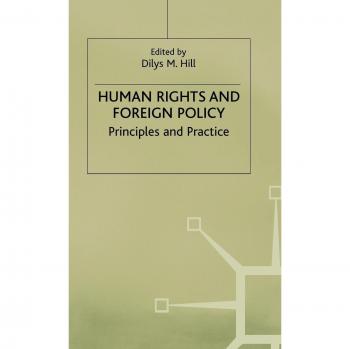 Human Rights+foreign Policy: Principles and Practice