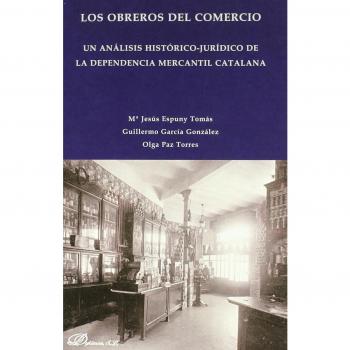Los obreros del comercio: Un análisis histórico-jurídico de la dependencia mercantil catalana