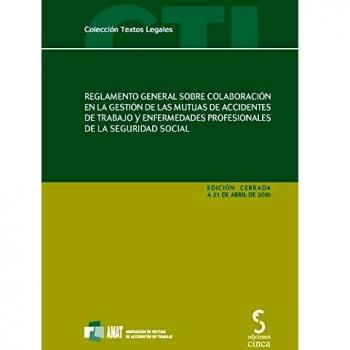 Reglamento general sobre colaboración en la gestión de las mutuas de accidentes de trabajo y enfermedades profesionales de la Seguridad Social