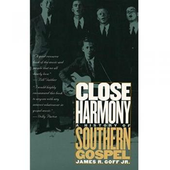 Close Harmony: A History of Southern Gospel