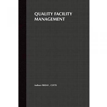 Quality Facility Management: A Marketing and Customer Service Approach