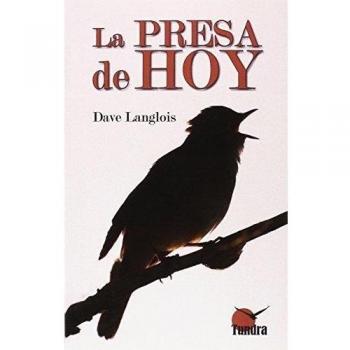 Presa de hoy,La - Dave Langlois