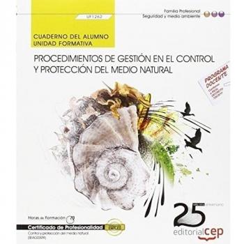 Manual. Procedimientos de gestión en el control y protección del medio natural