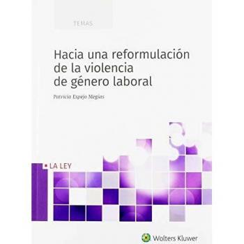 Hacia una reformulación de la violencia de género laboral