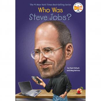 Who Was Steve Jobs? - Biography Book for Kids by Pam Pollack