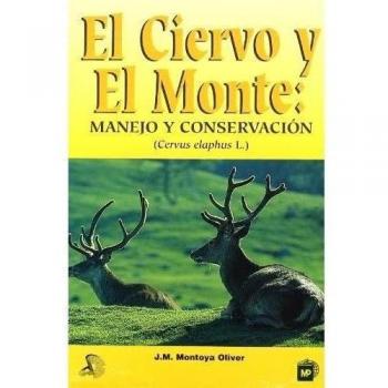 El ciervo y el monte: Manejo y conservación