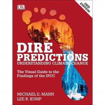 Dire Predictions: The Visual Guide to the Findings of the Ipcc