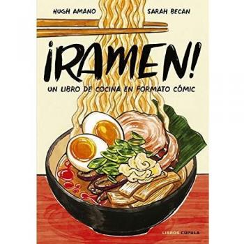 ¡Ramen!: Un libro de cocina en formato cómic