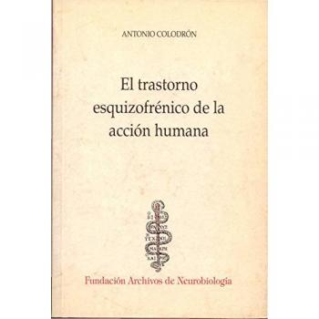 El trastorno esquizofr‚nico de la acci¢n humana