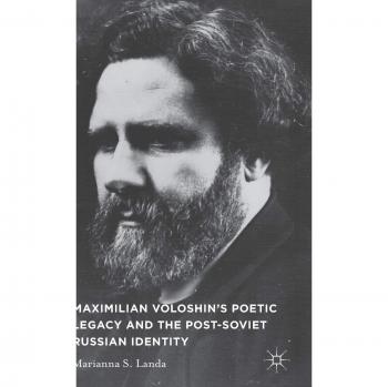 Maximilian Voloshin's Poetic Legacy and the Post-Soviet Russian Identity