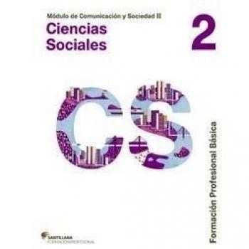 MÓDULO DE COMUNICACIÓN Y SOCIEDAD II CIENCIAS SOCIALES 2 FORMACIÓN PROFESIONAL BÁSICA SANTILLANA