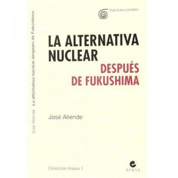 La alternativa nuclear después de Fukushima: 1