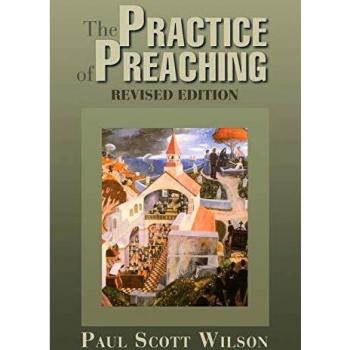 The Practice of Preaching: Revised Edition