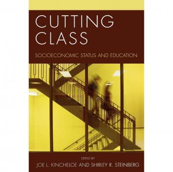 Cutting Class: Socioeconomic Status and Education - Culture & Education Series