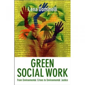 Green Social Work: from Environmental Crises to Environmental Justice