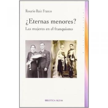 ¿Eternas Menores?: Las mujeres en el franquismo