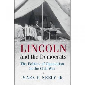 Lincoln and the Democrats: Civil War Political Dynamics - Cambridge Essential Histories Edition