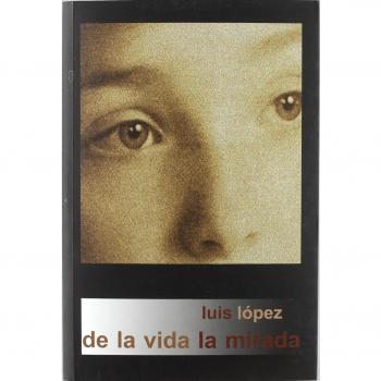 De la vida la mirada