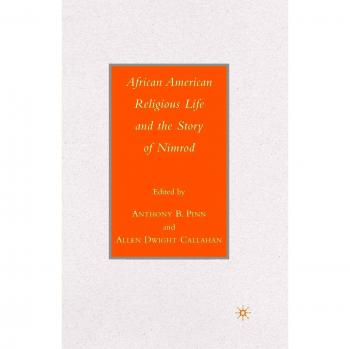 African American Religious Life and the Story of Nimrod