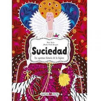 Suciedad: La apestosa historia de la higiene (Libros para los que aman los libros