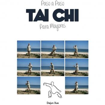 Tai Chi para Mayores: Guía Paso a Paso a Todo Color en Tapa Blanda