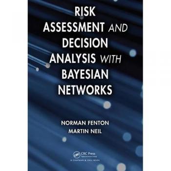 Risk Assessment and Decision Analysis with Bayesian Networks