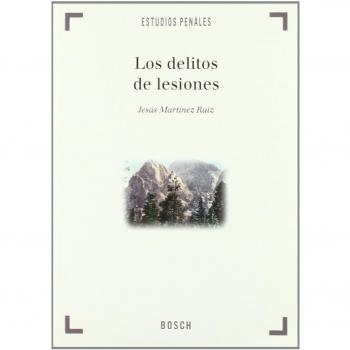 Los delitos de lesiones: Colección 'Estudios Penales'