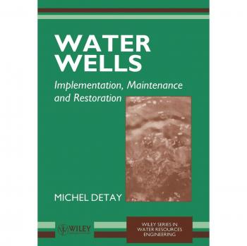 Water Wells: Implementation, Maintenance and Restoration: 2