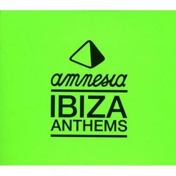 Amnesia Ibiza Anthems