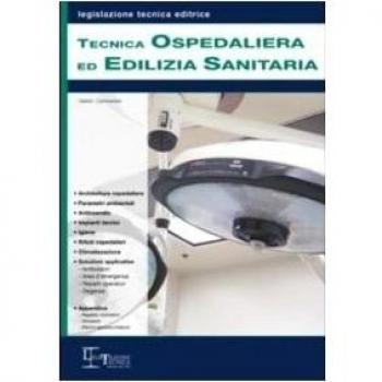Tecnica ospedaliera ed edilizia sanitaria