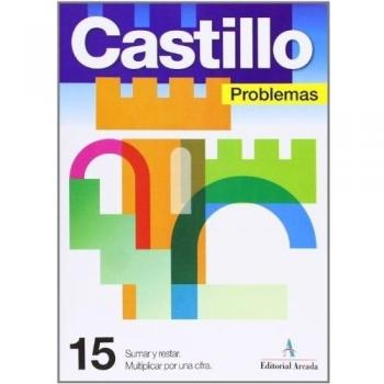 Problemas. Sumar Y Restar. Multiplicar Por Una Cifra - Cuaderno 15