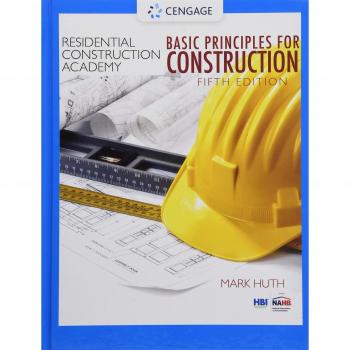 Residential Construction Academy: Basic Principles for Construction