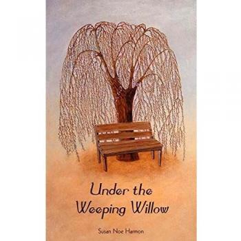 Weeping Willow Serenity: A Journey Through Nature's Embrace by Susan Noe Harmon