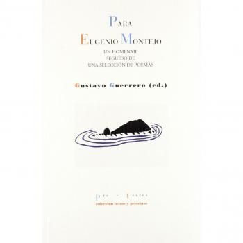 Para Eugenio Montejo: Un homenaje seguido de una selección de poemas