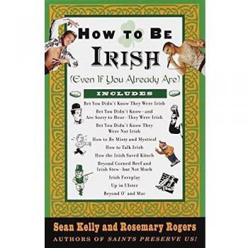 How to Be Irish: