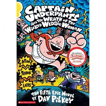 Captain Underpants and the Wrath of the Wicked Wedgie Woman