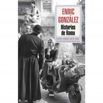 Historias de Roma: Segunda Edición - Autor Enric Gonzalez Torralba (Libro en Tapa Blanda)