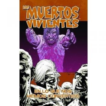 Los muertos vivientes nº 10/32: En lo que nos hemos convertido - Charlie Adlard/robert Kirkman