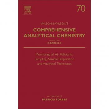 Monitoring of Air Pollutants: Sampling, Sample Preparation and Analytical Techniques: Volume 70