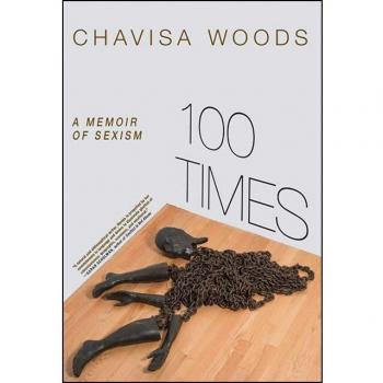 100 Times: A Memoir of Sexism