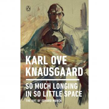So Much Longing in So Little Space: The Art of Edvard Munch - Illustrated Art Book