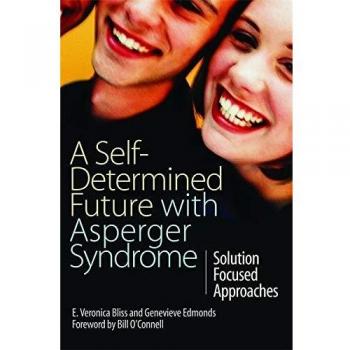 A Self-Determined Future with Asperger Syndrome: Solution Focused Approaches