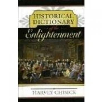 Enlightenment Historical Dictionary: Comprehensive Guide to the Enlightenment Era