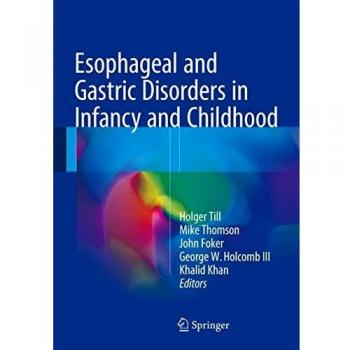 Esophageal and Gastric Disorders in Infancy and Childhood