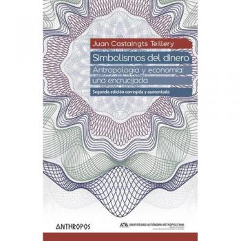 Simbolismos del dinero: Antropología y economía: una encrucijada