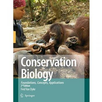 Conservation Biology: Foundations, Concepts, Applications