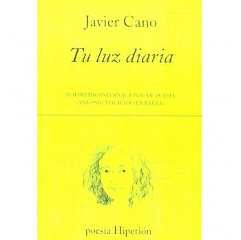 Tu luz diaria: XVII Premio Internacional de Poesía «Antonio Machado en Baeza»