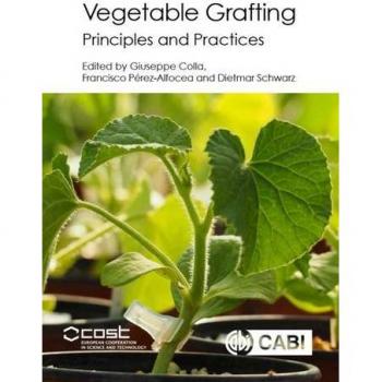 Vegetable Grafting: Principles and Practices