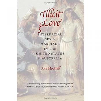 Illicit Love: Interracial Sex and Marriage in the United States and Australia